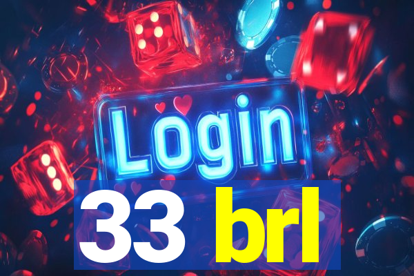 33 brl